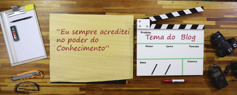 Eu sempre acreditei no poder do conhecimento